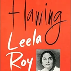 Flaming Leela Roy || Agamoni Lahiri & Bijoy Kumar Nag