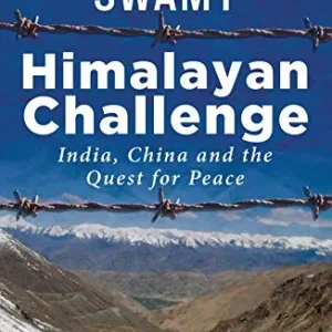 Himalayan Challenge  India, China and the Quest for Peace || Subramanian Swamy ||