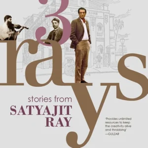 Three Rays  Stories from Satyajit Ray || Satyajit Ray ||