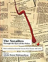 The Naxalites through the Eyes of the Police:(1967-1975) ||