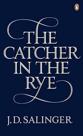 The Catcher in the Rye || J. D. Salinger ||
