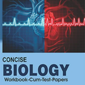 Concise Biology Workbook-Cum-Test Papers Class- 9 (2022-23) || Selina Publishers