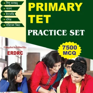 Primary TET Practice Set (7500 MCQ) – Revised & 2025 Edition (Bengali Version)
