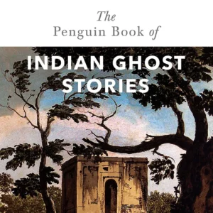 The Penguin Book of Indian Ghost Stories || Ruskin Bond