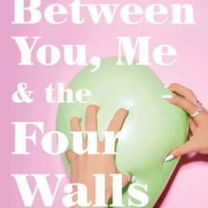 Between You, Me and the Four Walls || Moni Mohsin