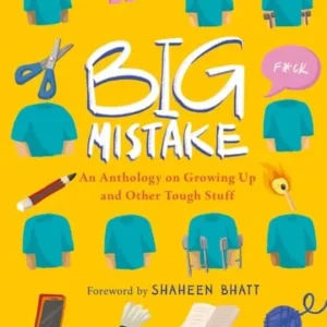 Big Mistake – An Anthology on Growing Up and Other Tough Stuff