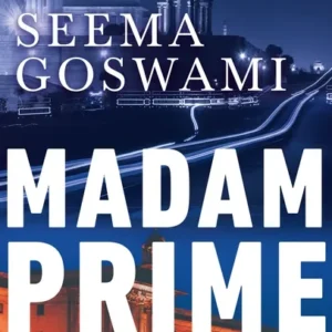 Madam Prime Minister || Seema Goswami