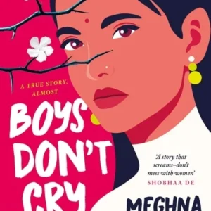 Boys Don’t Cry (SOON TO BE A MAJOR MOTION PICTURE) || Meghna Pant