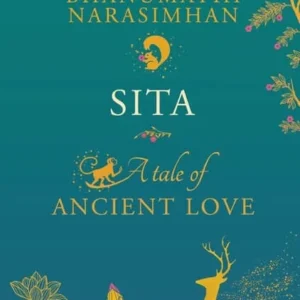 Sita: A Tale of Ancient Love from Indian mythology & Hindu folklore and legends || Bhanumathi Narasimhan ||