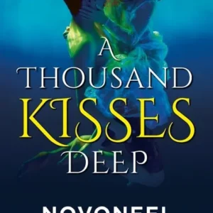 A THOUSAND KISSES DEEP || NOVONEEL CHAKRABORTY