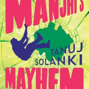 Manjhi’s Mayhem || Tanuj Solanki