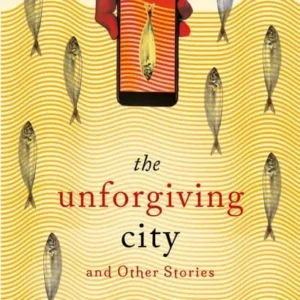 The Unforgiving City and Other Stories || Vasudhendra, Mysore Nataraja