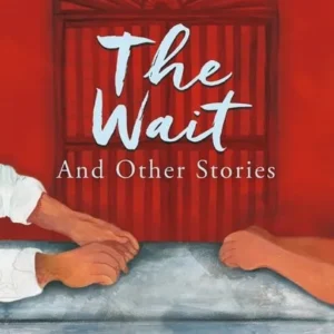 THE WAIT (AND OTHER STORIES) || DAMODAR MAUZO