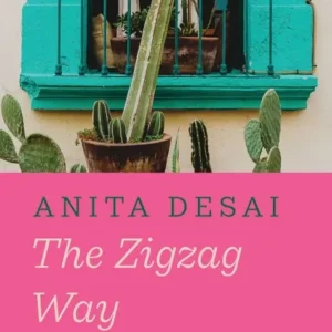 The Zigzag Way || Anita Desai