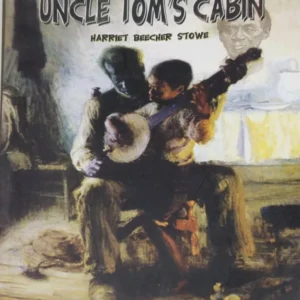 Uncle Tom’s Cabin || Harriet Beecher Stowe