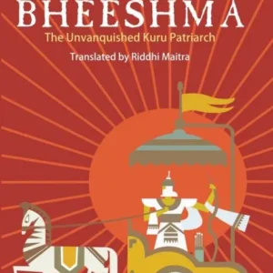 Bheeshma: The Unvanquished Kuru Patriarch || Tridib Kumar Chattopadhyay