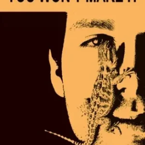 YOU WON’T MAKE IT || UJAAN DAS