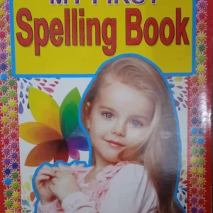 MY FIRST SPELLING BOOK ||