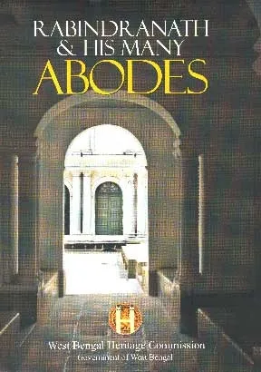 Rabindranath And His Many Abodes