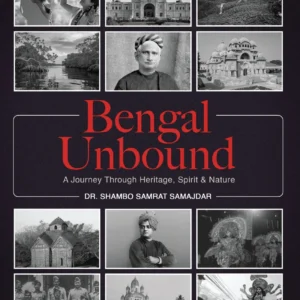 Bengal Unbound || Dr. Shambo Samrat Samajdar