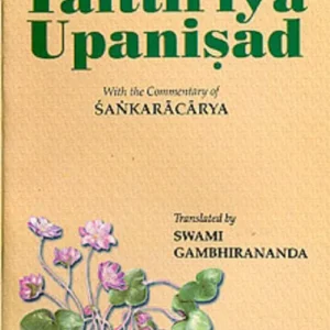 Taittiriya Upanishad: With the Commentary of Shankaracharya || Sri Shankaracharya || Swami Gambhirananda