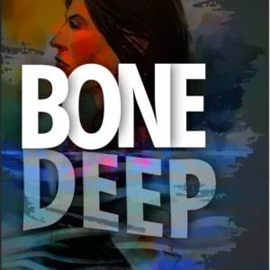 Bone Deep || Sandra Ireland
