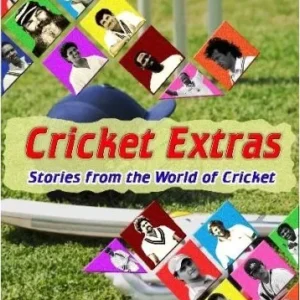 CRICKET EXTRAS: STORIES FROM THE WORLD OF CRICKET || SOMNATH CHANDRA