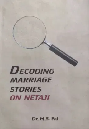 Decoding Marriage Stories On Netaji || Dr. Madhusudan Pal