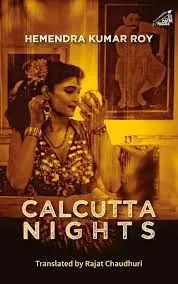 Calcutta Nights || Hemendra Kumar Roy
