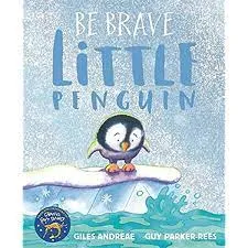 BE BRAVE LITTLE PENGUIN || Giles Andreae