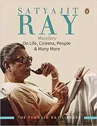 Satyajit Ray Miscellany: On Life, Cinema || Satyajit, Ray