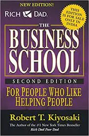 The Business School || Robert T. Kiyosaki ||