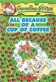 All because of a cup of coffee || Geronimo Stilton ||