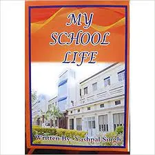 My school life || Yashpal Singh ||