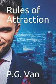Rules of Attraction: A Passionate Romance || P.G. Van ||