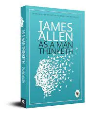 As A Man Thinketh || James Allen ||