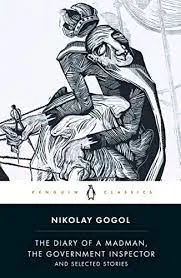 Diary of a Madman the Government Inspector & Selected Stories Penguin Classics || Nikolai Vasilevich Gogol ||