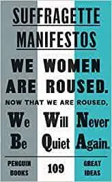 Suffragette Manifestos Penguin Great Ideas || Penguin Classics ||