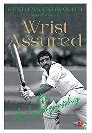 WRIST ASSURED AN AUTOBIOGRAPHY || Gundappa Vishwanath ||