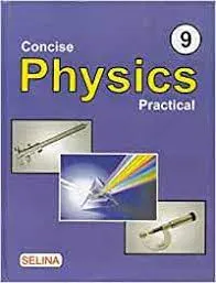 Concise Physics Practical Class- 9 (2022-23) || Selina Publishers