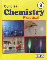 Concise Chemistry Practical Class- 9 (2022-23) || Selina Publishers