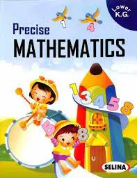 Precise Mathematics Lower K.G. (2022-23) || Selina Publishers