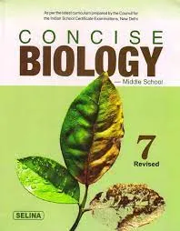 Concise Biology Class- 7 (2022-23) || Selina Publishers