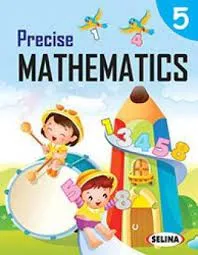 Precise Mathematics Class- 5 (2022-23) || Selina Publishers