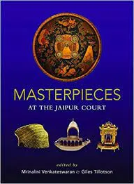 Masterpieces at the Jaipur Court || Mrinalini Venkateswaran