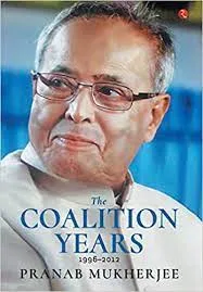 The Coalition Years || Pranab Mukherjee ||