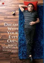 Dream With Your Eyes Open  An Entrepreneurial Journey || Ronnie Screwvala ||