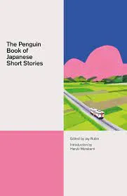 The Penguin Book of Japanese Short Stories || Jay Rubin
