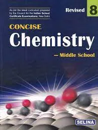 Concise Chemistry Class- 8 (2022-23) || Selina Publishers