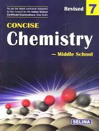 Concise Chemistry Class- 7 (2022-23) || Selina Publishers